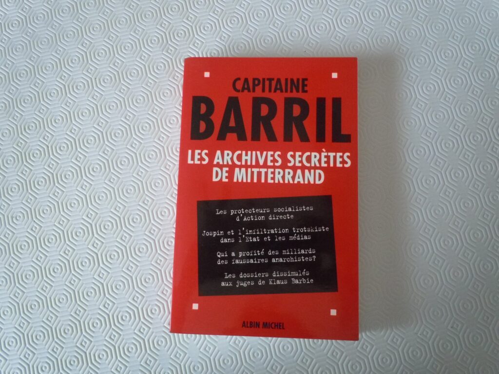 Livre Capitaine Barril « Les archives secrètes de Mitterand ».